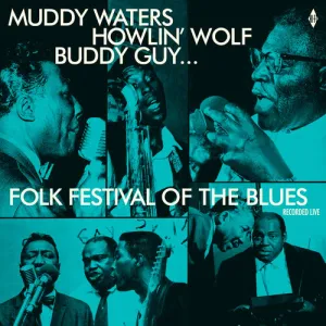 Folk Festival Of The Blues With Muddy Waters, Howlin Wolf, Buddy Guy, Sonny Boy Williamson, Willie Dixon / Various [Import]