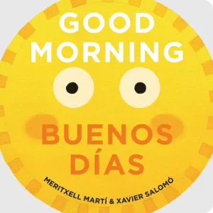 Good Morning- Buenos Dias